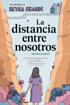 La Distancia Entre Nosotros (the Distance Between Us): Version Juvenil (Young Readers Edition) by Grande, Reyna