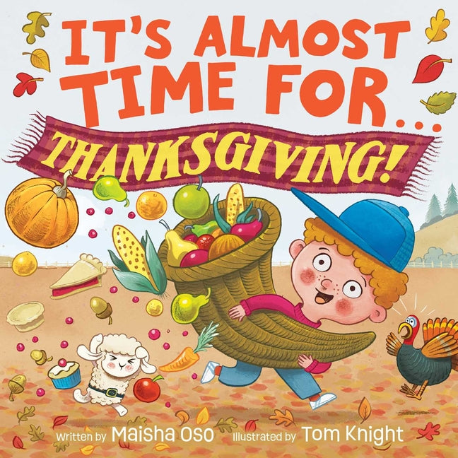 It's Almost Time for . . . Thanksgiving! -- Maisha Oso, Hardcover