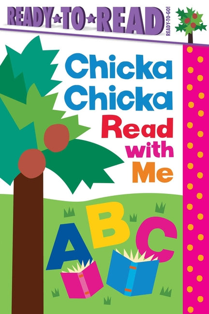 Chicka Chicka Read with Me: Ready-To-Read Ready-To-Go! -- Blake Marsden, Hardcover