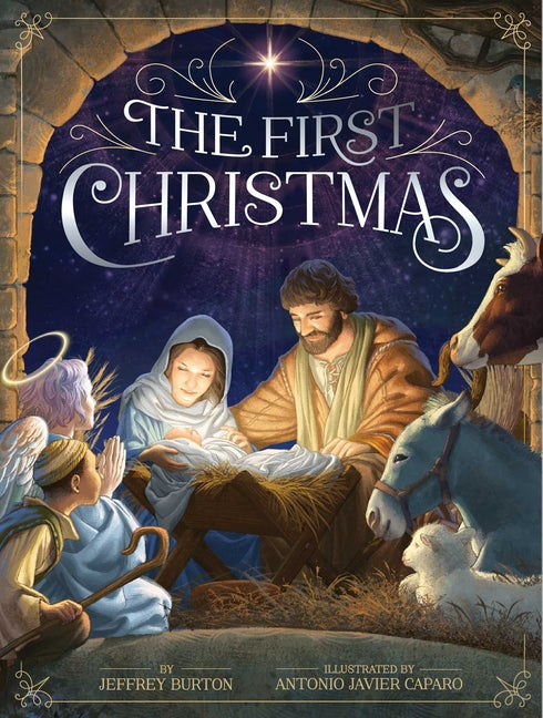 The First Christmas -- Jeffrey Burton, Hardcover