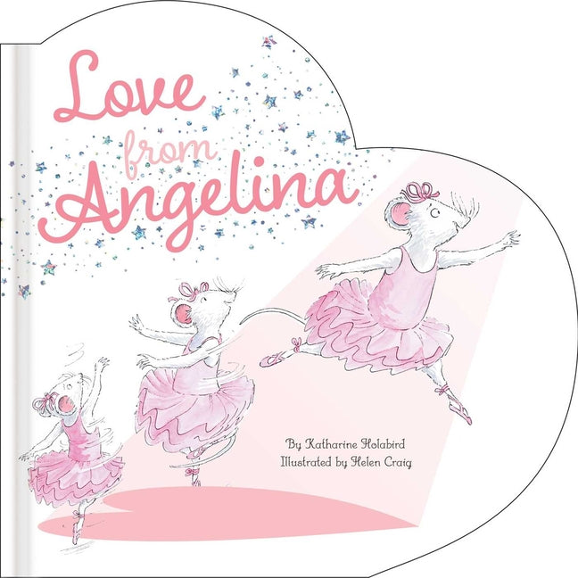 Love from Angelina -- Katharine Holabird, Board Book