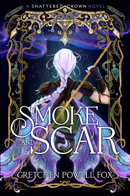 Smoke and Scar -- Gretchen Powell Fox, Hardcover