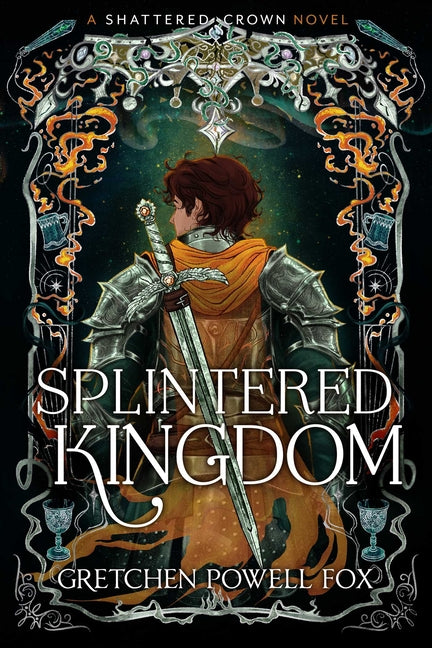 Splintered Kingdom -- Gretchen Powell Fox, Paperback