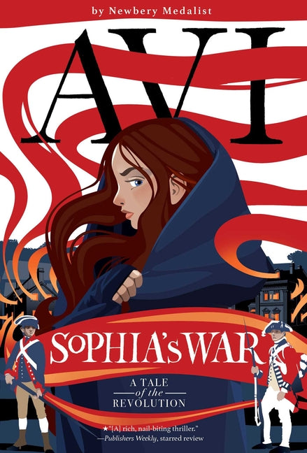 Sophia's War: A Tale of the Revolution -- Avi, Hardcover
