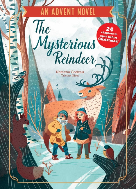 The Mysterious Reindeer: An Advent Novel -- Natacha Godeau, Paperback