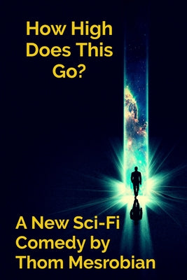 How High Does This Go? -- Thom Mesrobian, Paperback