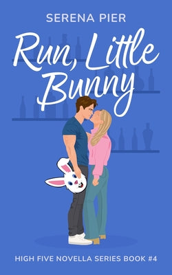 Run, Little Bunny: Easter Theme, Age Gap, Friends to Lovers, Secret Identity, Small Town, Light Primal Play, Holiday Romance by Pier, Serena