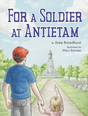 For A Soldier At Antietam by Broadhurst, Drew