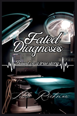 Fated Diagnoses by Rickman, Libbi