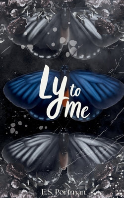 Ly to Me: A Second Chance Dark Country Romance by Portman, E. S.