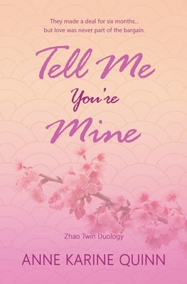 Tell Me You're Mine by Quinn, Anne Karine