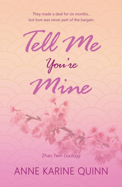 Tell Me You're Mine by Quinn, Anne Karine