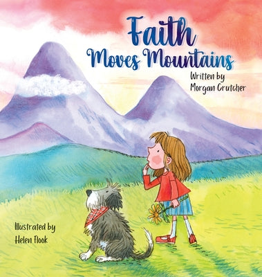 Faith Moves Mountains by Crutcher, Morgan