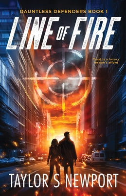 Line of Fire by Newport, Taylor S.