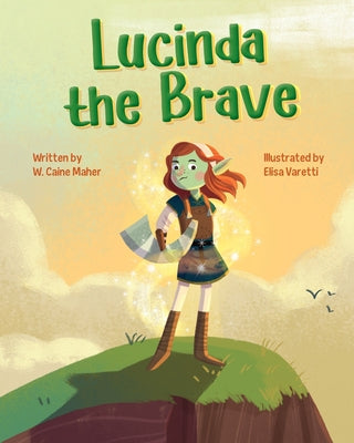 Lucinda the Brave by Maher, W. Caine
