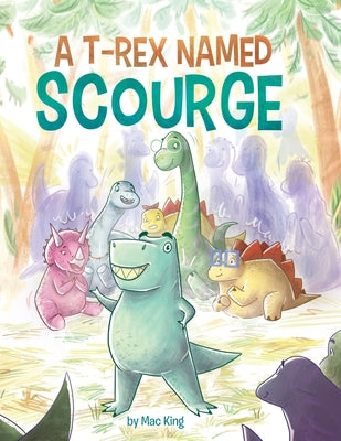 A T-Rex Named Scourge by King, Mac