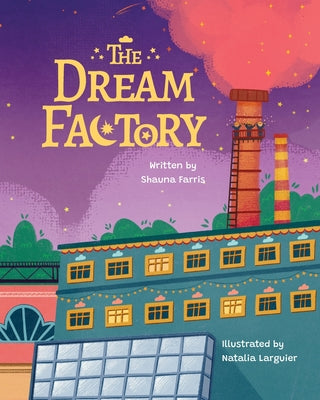 The Dream Factory by Farris, Shauna