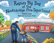 Reyna's Big Day at the Northbridge Fire Department by Zayas, Pascale