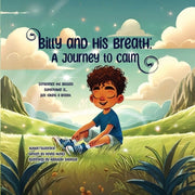 Billy and His Breath: A Journey to Calm by Nunez, Reyna