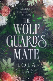 The Wolf Guard's Mate by Glass, Lola