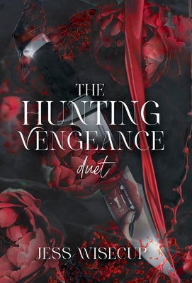 The Hunting Vengeance Duet by Wisecup, Jess