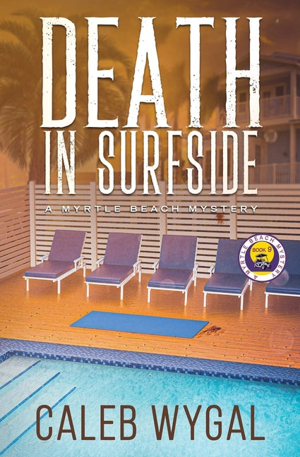 Death in Surfside: A Myrtle Beach Mystery -- Caleb Wygal, Paperback