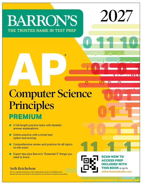 AP Computer Science Principles Premium, 2027: 6 Practice Tests + Comprehensive Review + Online Practice -- Seth Reichelson, Paperback