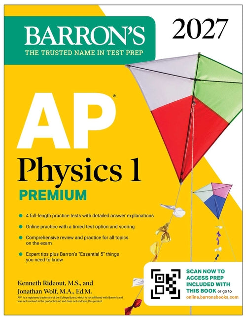 AP Physics 1 Premium, 2027: Prep Book with 4 Practice Tests + Comprehensive Review + Online Practice -- Kenneth M. S. Rideout, Paperback