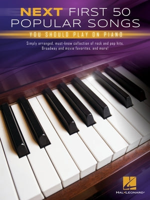 Next First 50 Popular Songs You Should Play on Piano by