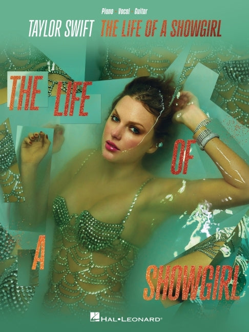 Taylor Swift - The Life of a Showgirl: All 12 Songs from the Album Arranged for Piano, Voice, and Guitar -- Taylor Swift, Paperback