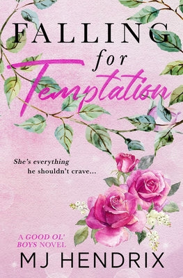 Falling For Temptation: A Bad Girl/Good Boy College Romance -- Mj Hendrix, Paperback