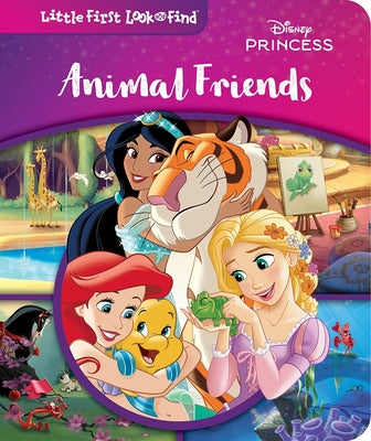 Disney Princess: Animal Friends Little First Look and Find -- Pi Kids, Board Book