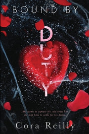 Bound By Duty by Reilly, Cora