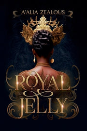 Royal Jelly by Zealous, A'Alia
