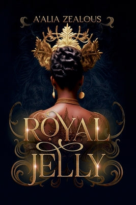 Royal Jelly by Zealous, A'Alia
