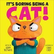 It's Boring Being a Cat! by Bestwick, Adam