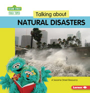 Talking about Natural Disasters: A Sesame Street (R) Resource by Miller, Marie-Therese