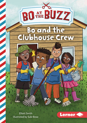 Bo and the Clubhouse Crew by Smith, Elliott