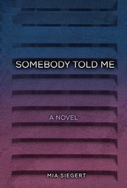 Somebody Told Me by Siegert, Mia
