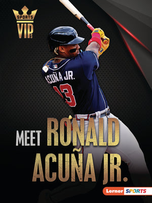 Meet Ronald Acu?a Jr.: Atlanta Braves Superstar by Schwartz, Heather E.