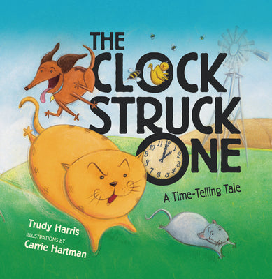 The Clock Struck One: A Time-Telling Tale by Harris, Trudy