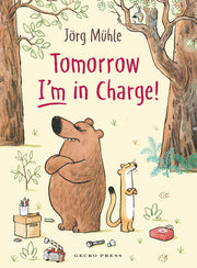 Tomorrow I'm in Charge! by Mϋhle, Jörg