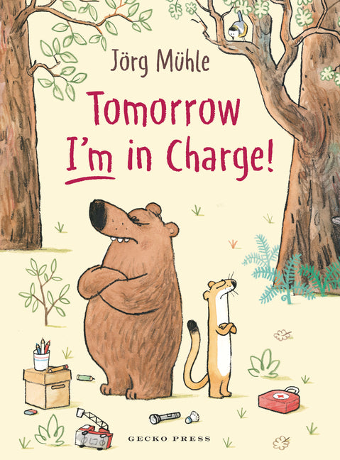 Tomorrow I'm in Charge! by Mϋhle, Jörg