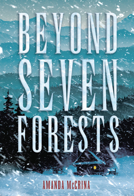 Beyond Seven Forests by McCrina, Amanda