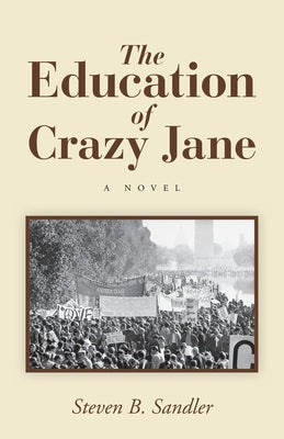 The Education of Crazy Jane -- Steven B. Sandler, Paperback