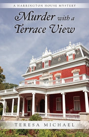 Murder with a Terrace View: A Harrington House Mystery by Michael, Teresa