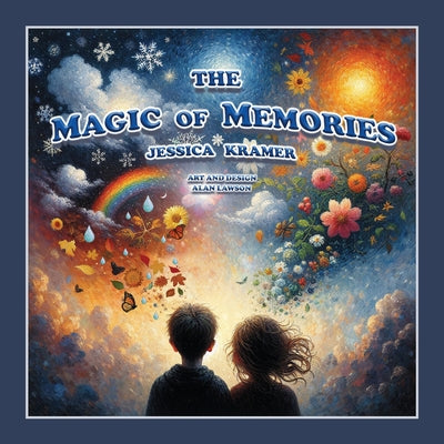 The Magic of Memories by Kramer, Jessica
