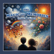 The Magic of Memories by Kramer, Jessica