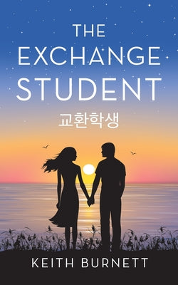 The Exchange Student: 교환학생 by Burnett, Keith