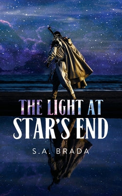 The Light at Star's End by Brada, S. a.